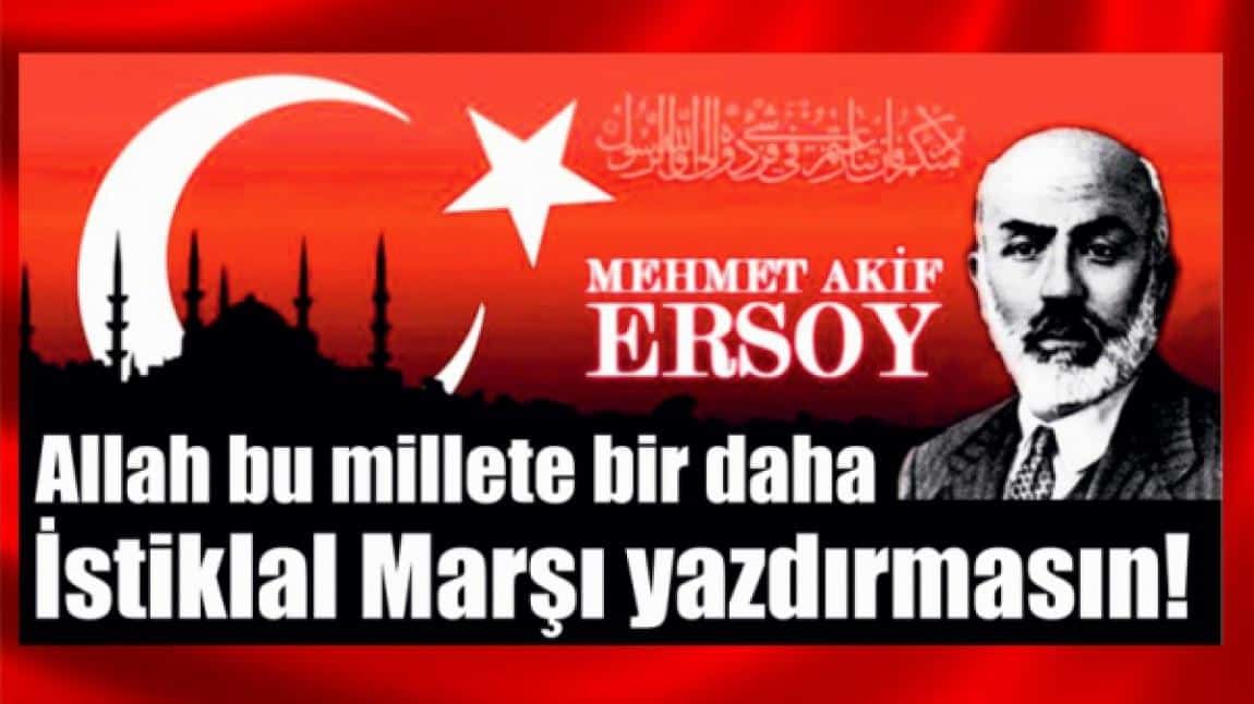 12 Mart İstiklal Marşı'nın Kabulü ve Mehmet Akif ERSOY'u Anma Töreni Yapıldı!