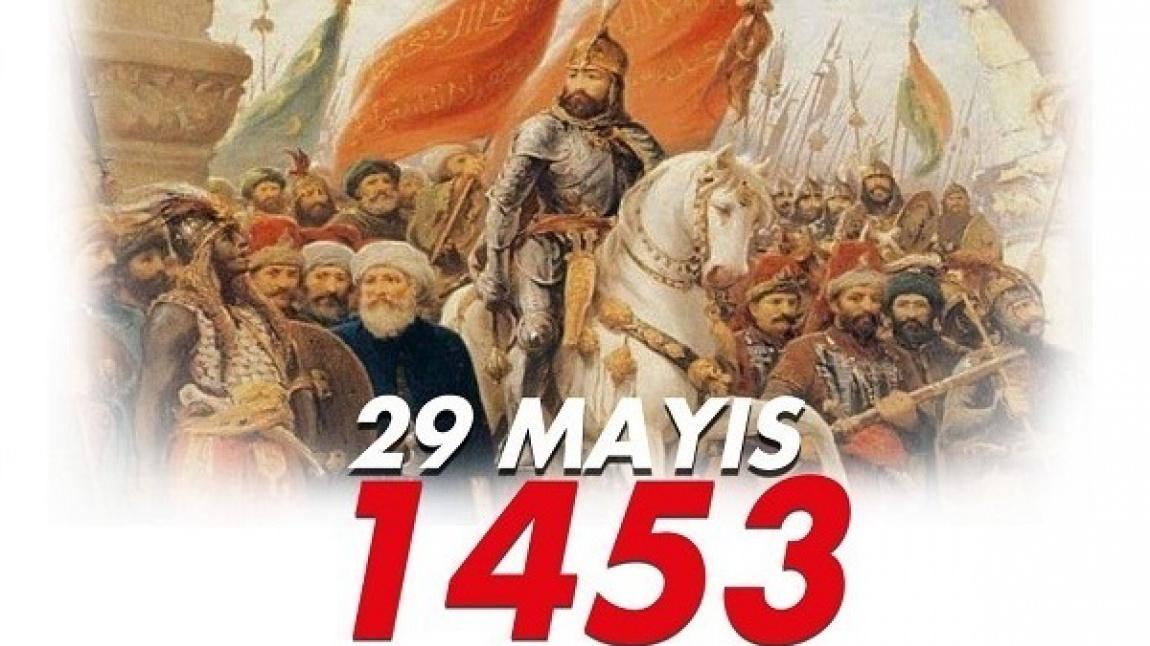 İstanbul'un Fethi'nin 570. Yıl Dönümü Kutlu Olsun