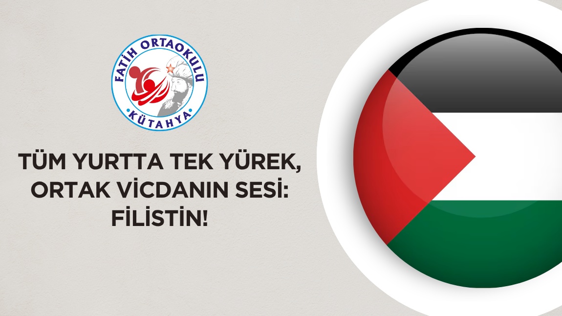 Tüm Yurtta Tek Yürek, Ortak Vicdanın Sesi: Filistin!